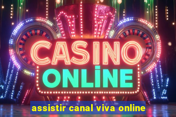 assistir canal viva online